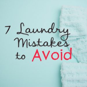 7 Common Laundry Mistakes and How to Avoid Them 2 7 Common Laundry Mistakes and How to Avoid Them